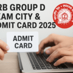 RRB Group D Exam City Slip and Admit Card 2025 latest update
